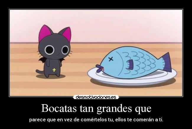 Bocatas tan grandes que - parece que en vez de comértelos tu, ellos te comerán a ti.