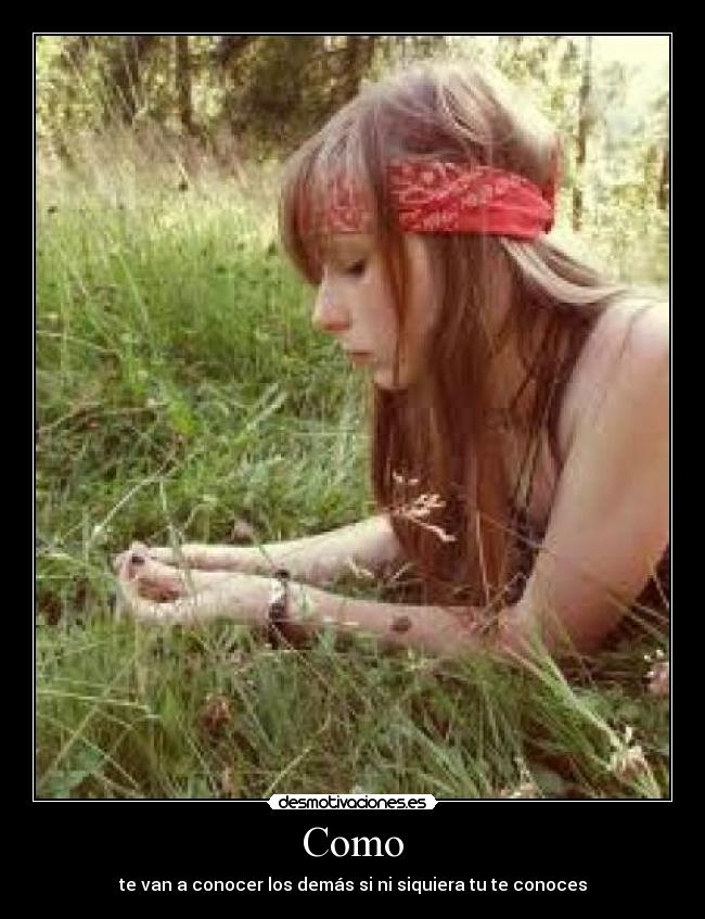Como - te van a conocer los demás si ni siquiera tu te conoces