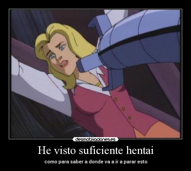 He visto suficiente hentai - 