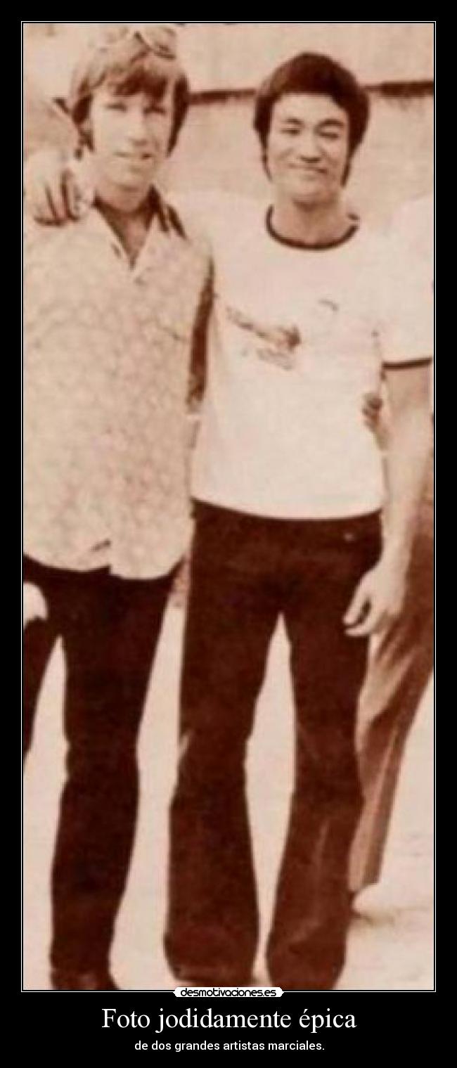 Foto jodidamente épica - de dos grandes artistas marciales.