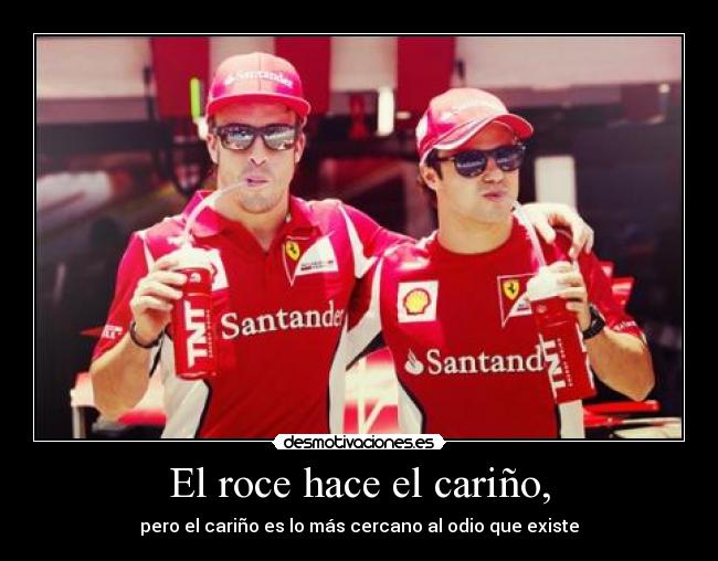 El roce hace el cariño, - 