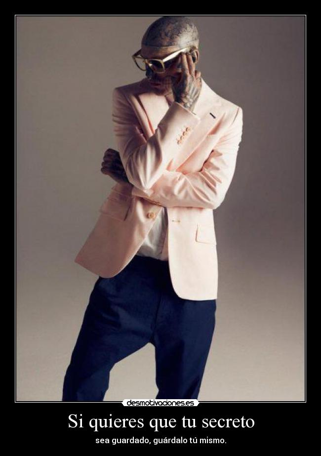 Si quieres que tu secreto -