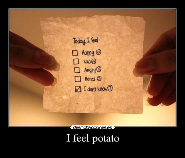 I feel potato - 