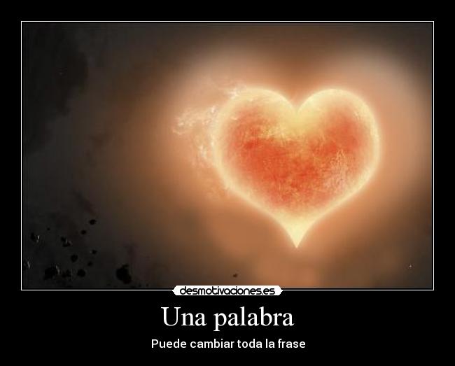 Una palabra - Puede cambiar toda la frase