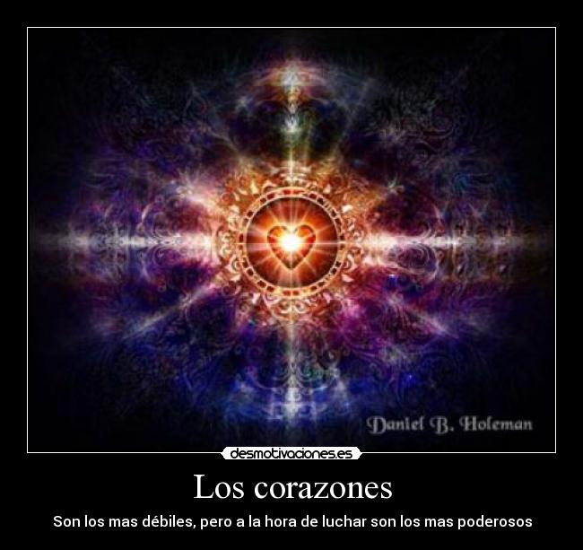 Los corazones - Son los mas débiles, pero a la hora de luchar son los mas poderosos