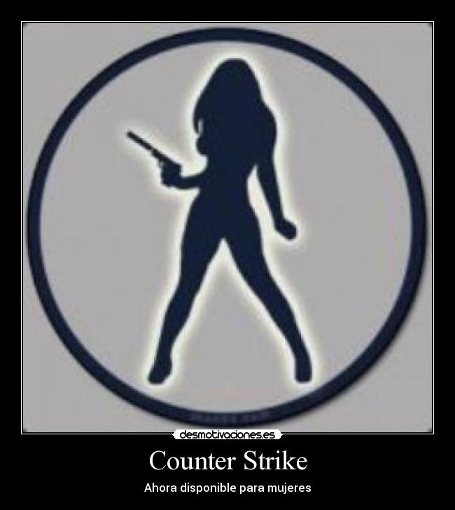 Counter Strike - Ahora disponible para mujeres