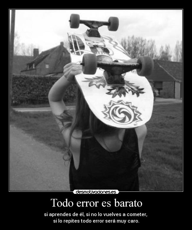 Todo error es barato -