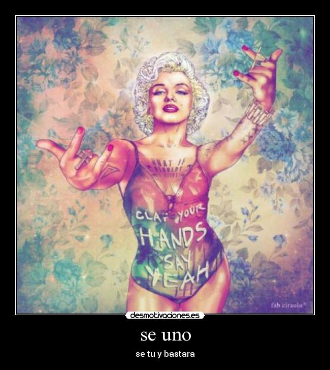 se uno - se tu y bastara