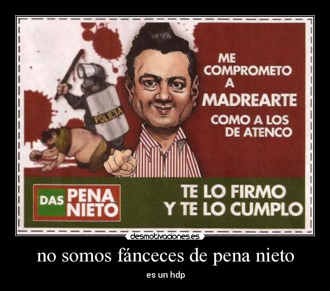 no somos fánceces de pena nieto - es un hdp