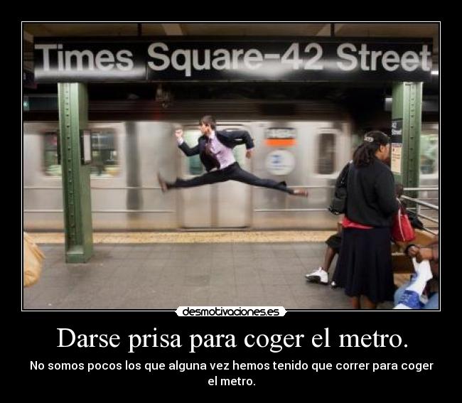 carteles coger metro desmotivaciones