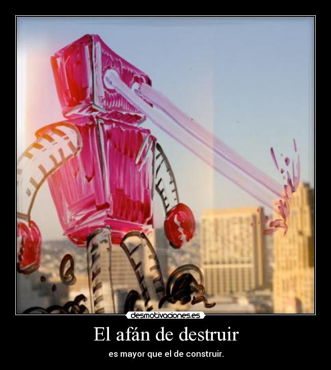 El afán de destruir - 