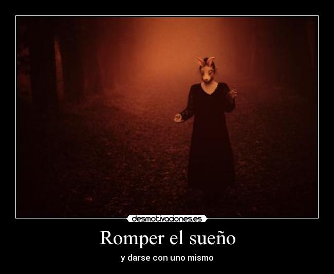 Romper el sueño -