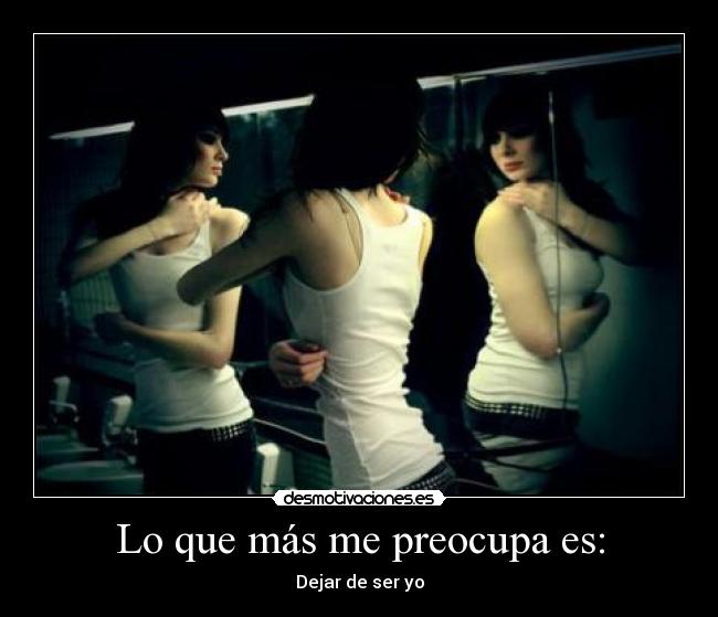 Lo que más me preocupa es: - 