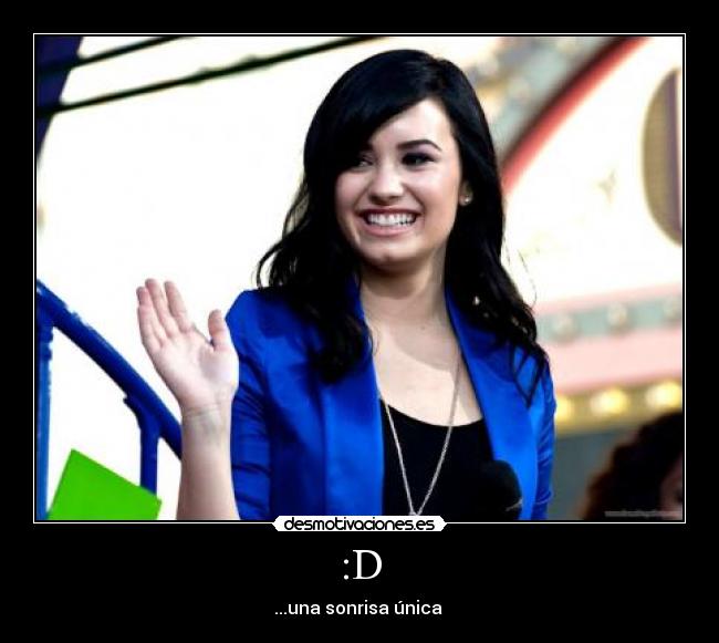 :D - ...una sonrisa única