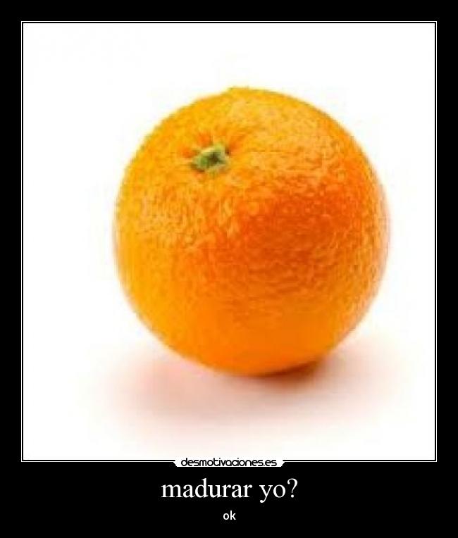 madurar yo? - ok