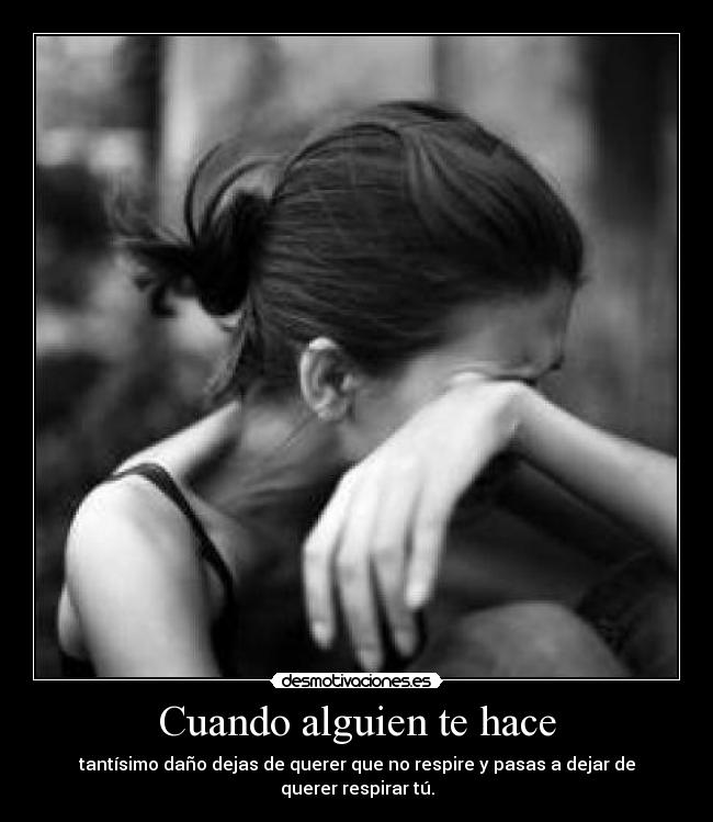 Cuando alguien te hace - 