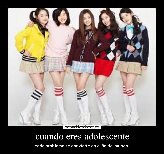cuando eres adolescente - cada problema se convierte en el fin del mundo..