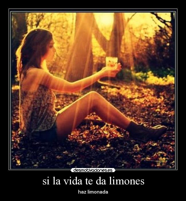 si la vida te da limones -