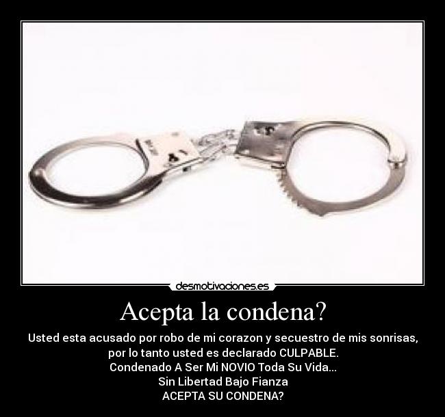 Acepta la condena? -