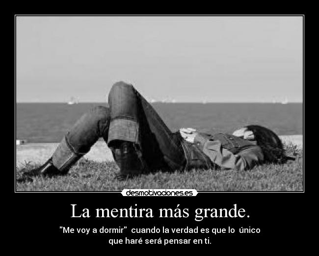 La mentira más grande. -