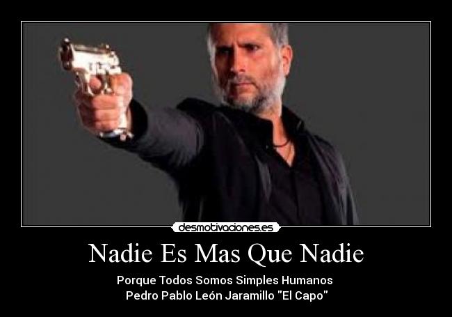 Nadie Es Mas Que Nadie - 