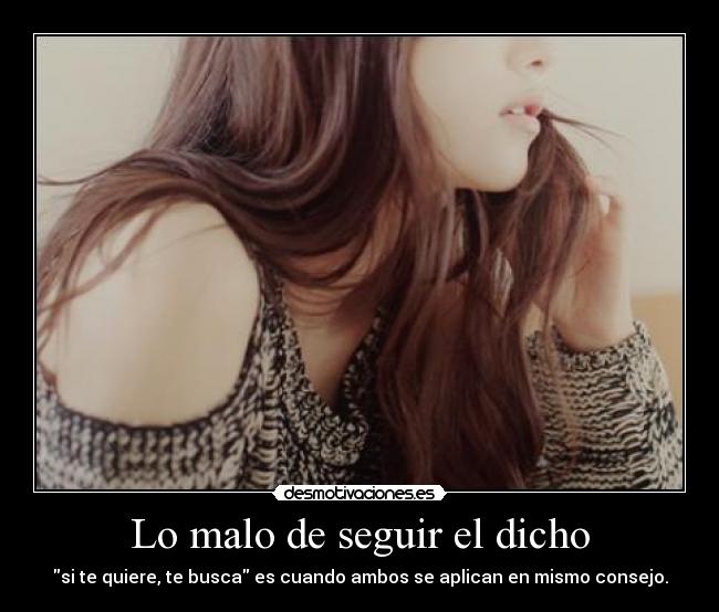 Lo malo de seguir el dicho - 