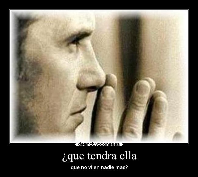 ¿que tendra ella -