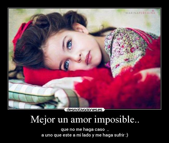 carteles amor imposible amor imposble desmotivaciones
