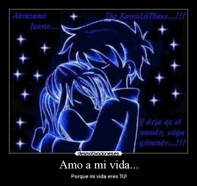 Amo a mi vida... -