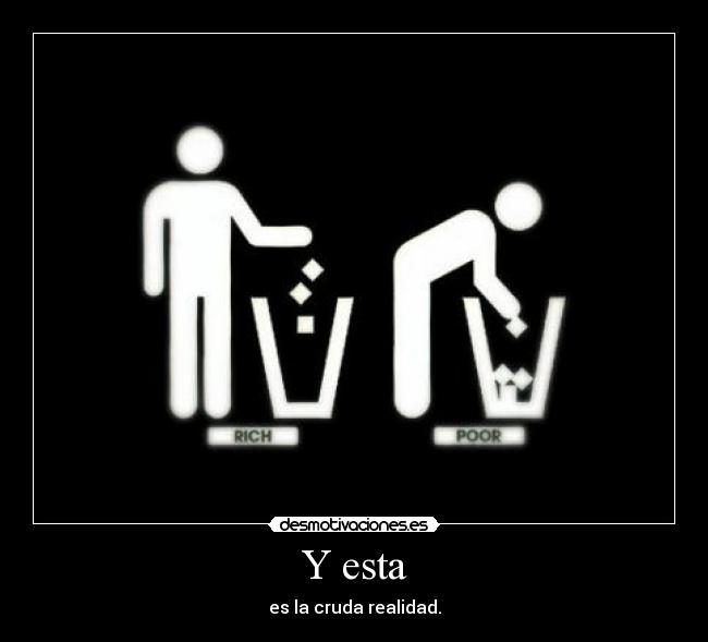 Y esta - es la cruda realidad.