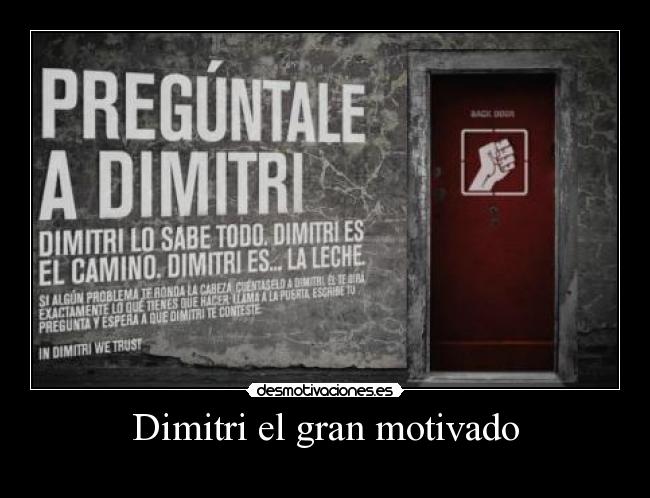 carteles dimitri gran motivado desmotivaciones