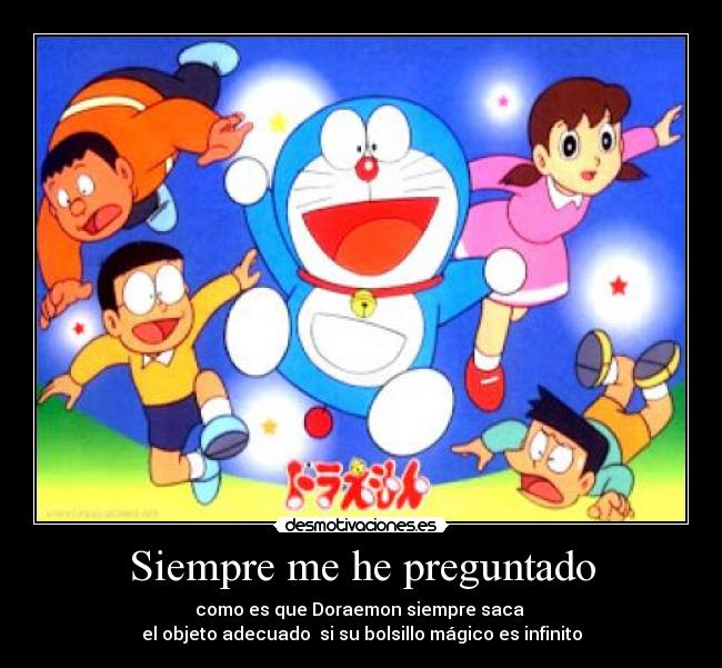 carteles preguntas doraemon desmotivaciones