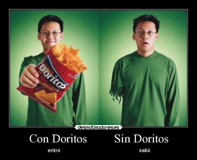 Con Doritos Sin Doritos - entró salió