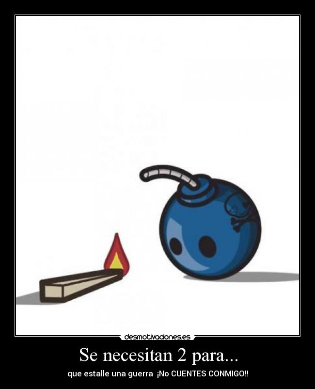 Se necesitan 2 para... - 