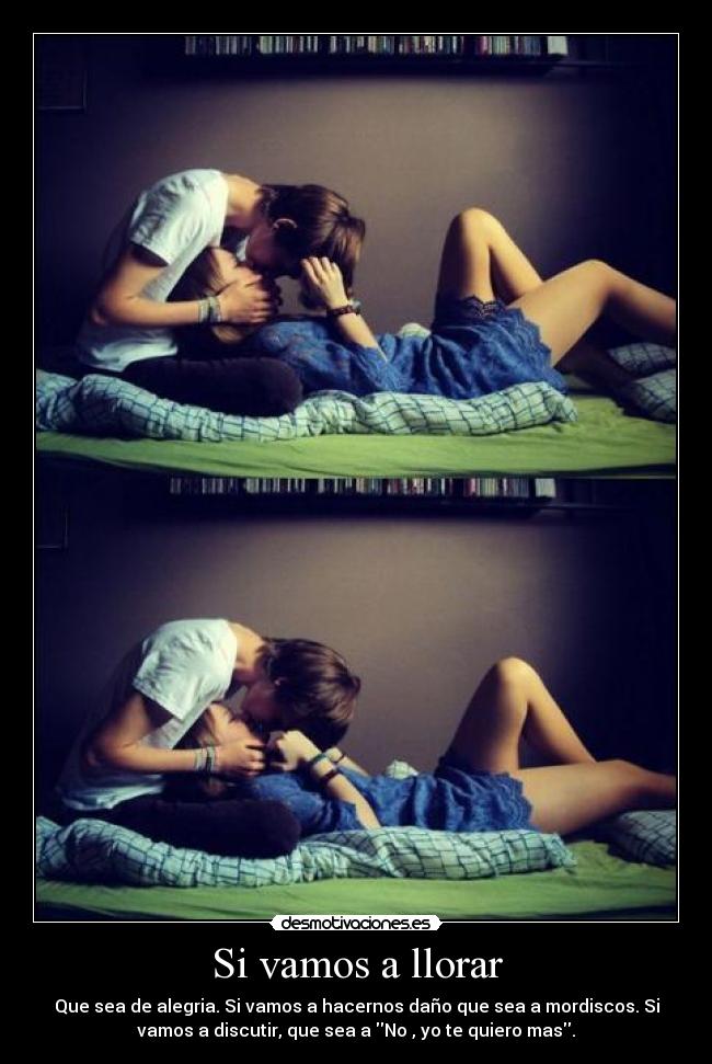 Si vamos a llorar -