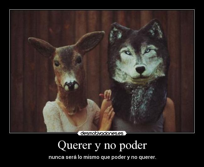Querer y no poder - 