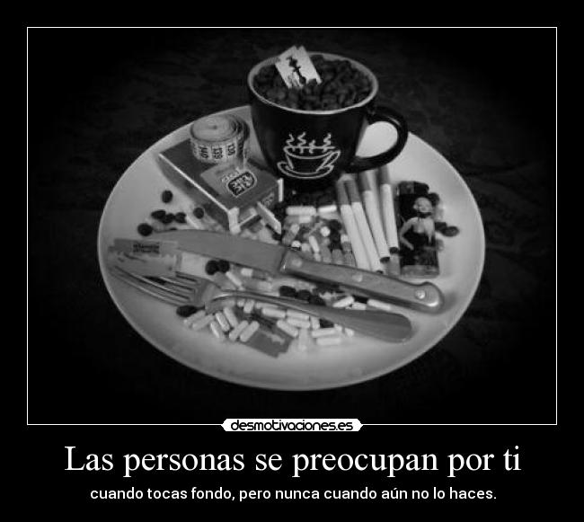 Las personas se preocupan por ti - 