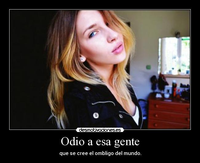 Odio a esa gente - 