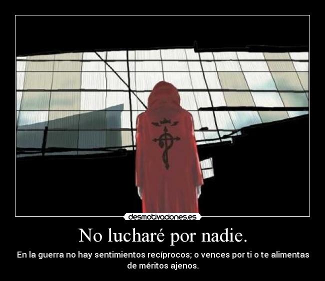 No lucharé por nadie. - 