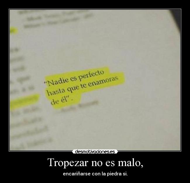 Tropezar no es malo, - 