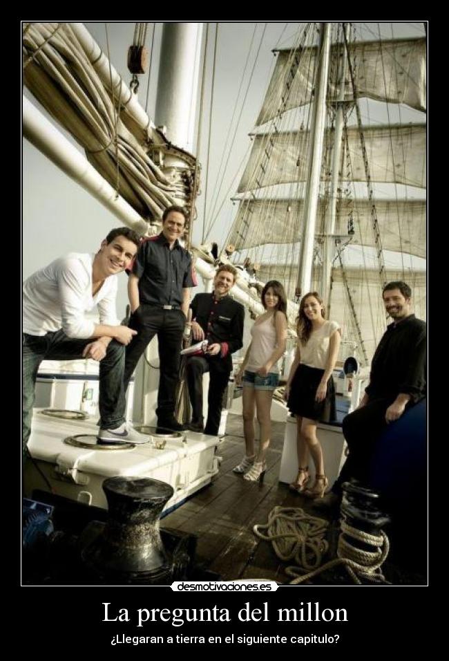 La pregunta del millon - ¿Llegaran a tierra en el siguiente capitulo?