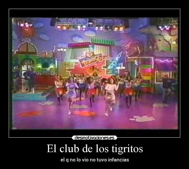 El club de los tigritos - el q no lo vio no tuvo infancias