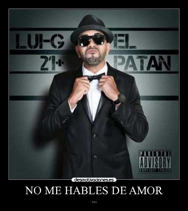 NO ME HABLES DE AMOR - ---
