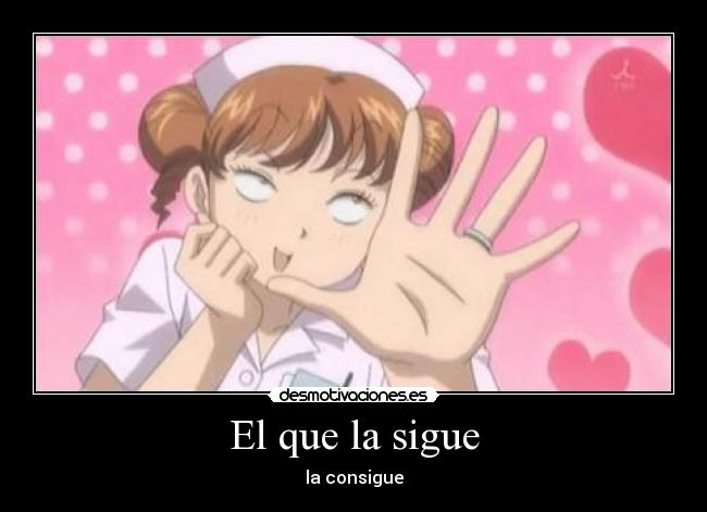 El que la sigue -