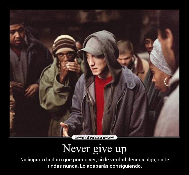 Never give up - 