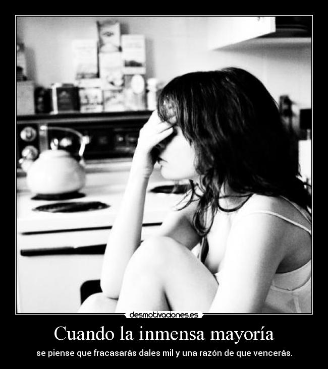 Cuando la inmensa mayoría -