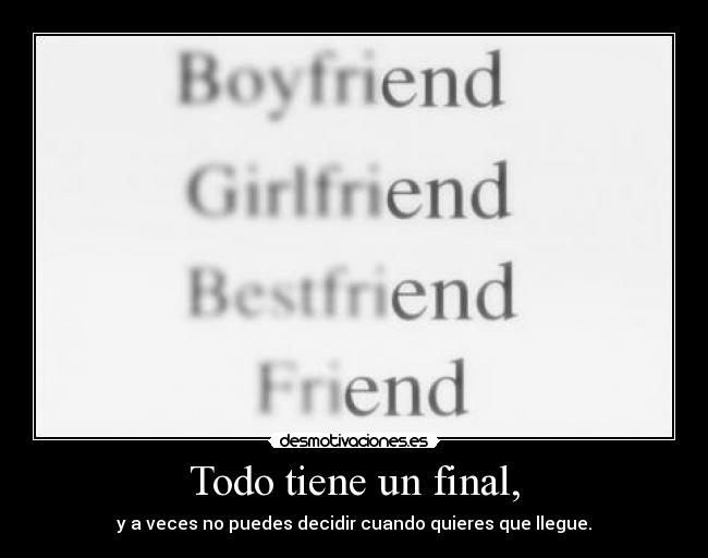 Todo tiene un final, - 