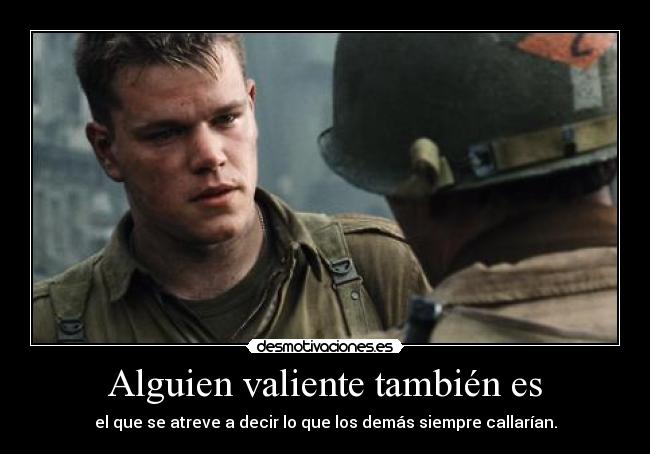 Alguien valiente también es -