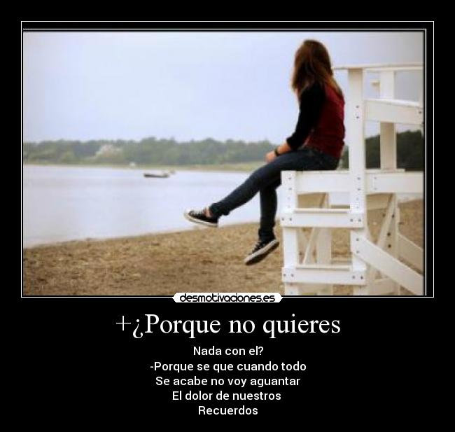 +¿Porque no quieres -
