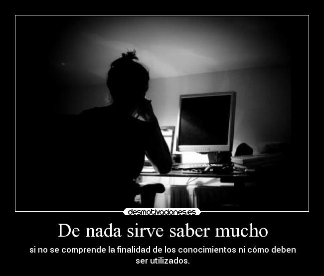 carteles dejemonos tonterias empecemos razonar gusanitosmalotes treboada desmotivaciones